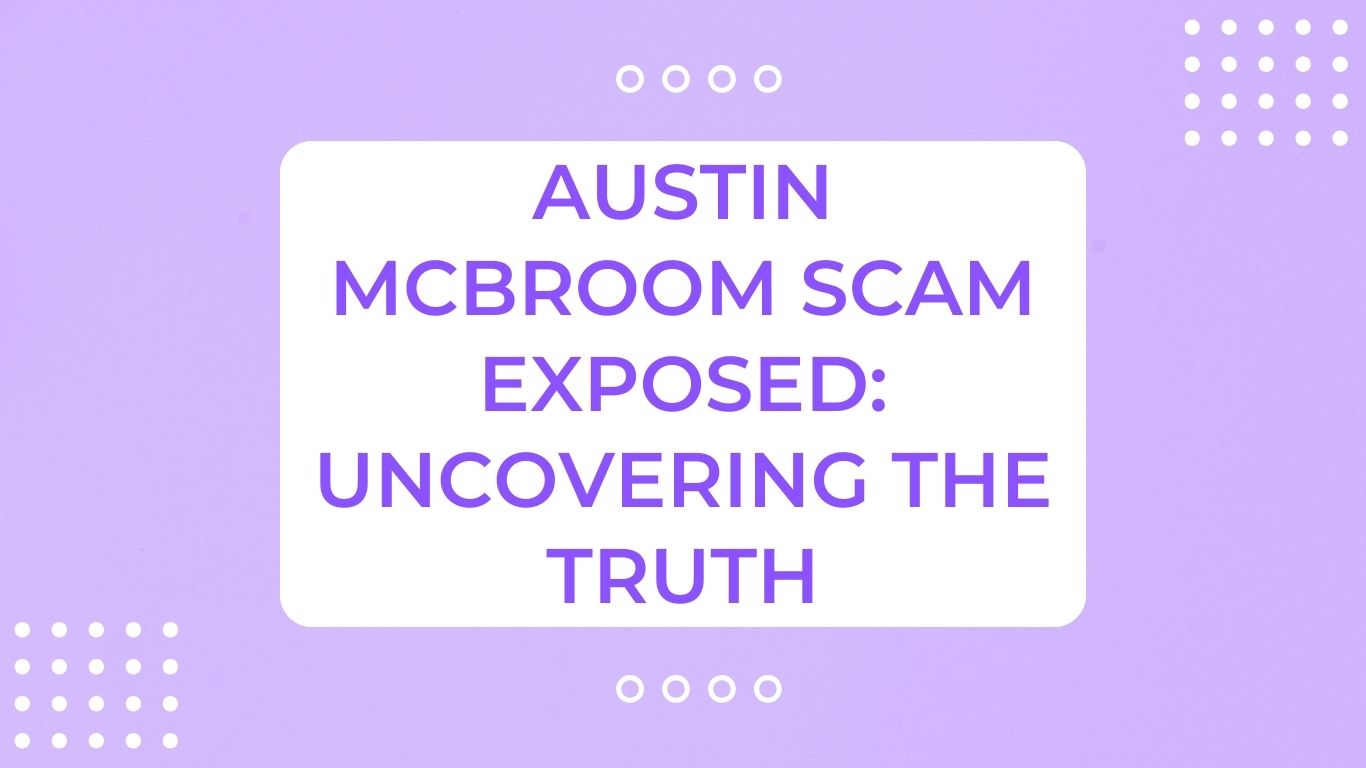 Austin McBroom Scam Exposed: Uncovering The Truth