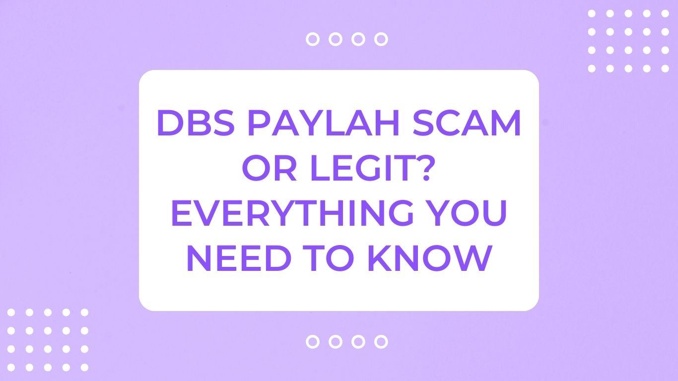 DBS PayLah Scam or Legit? Everything You Need To Know