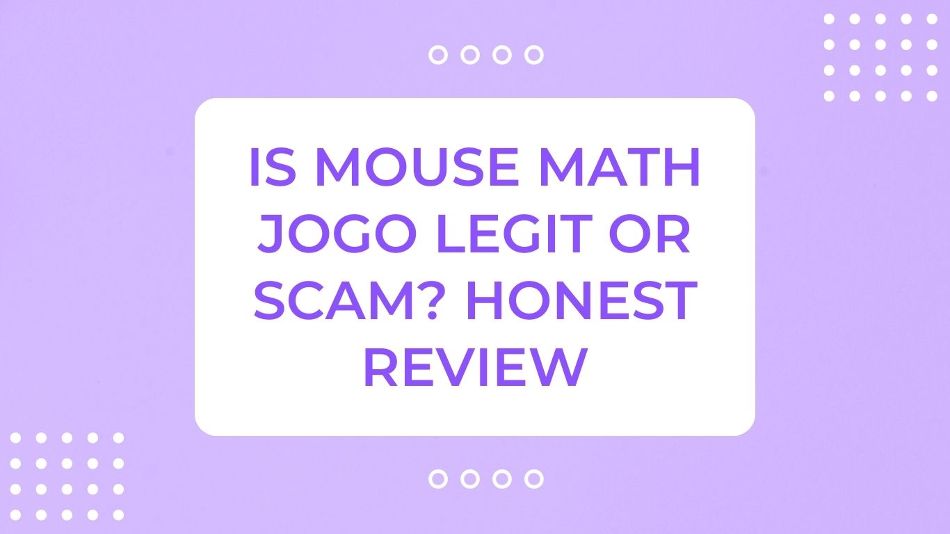 Is Mouse Math Jogo Legit or Scam? Honest Review 2024