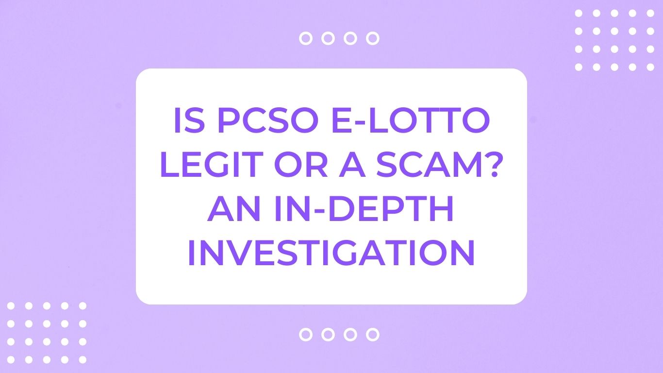 Is PCSO E-Lotto Legit or a Scam? An In-Depth Investigation