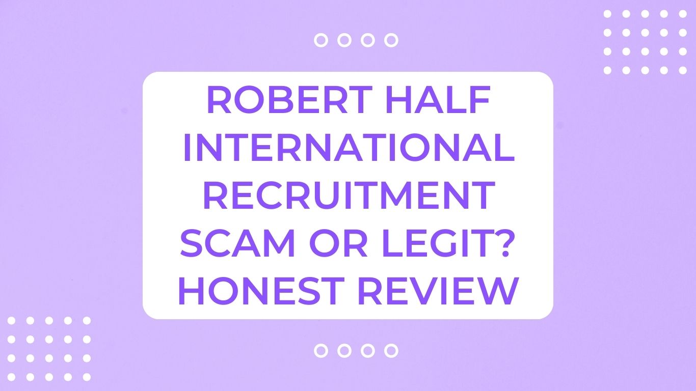Robert Half International Recruitment Scam or Legit? Honest Review