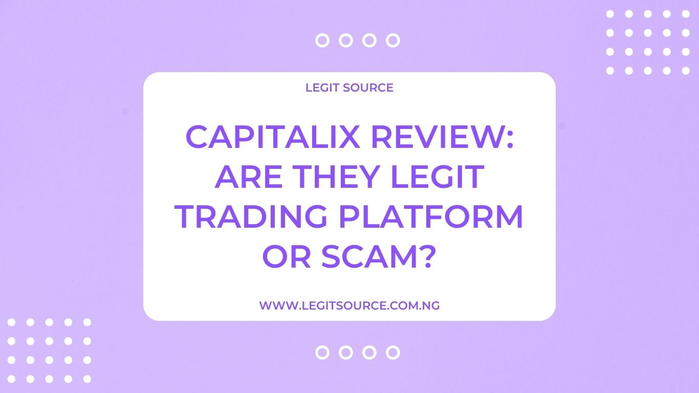 Capitalix Review: Are They Legit Trading Platform or Scam?