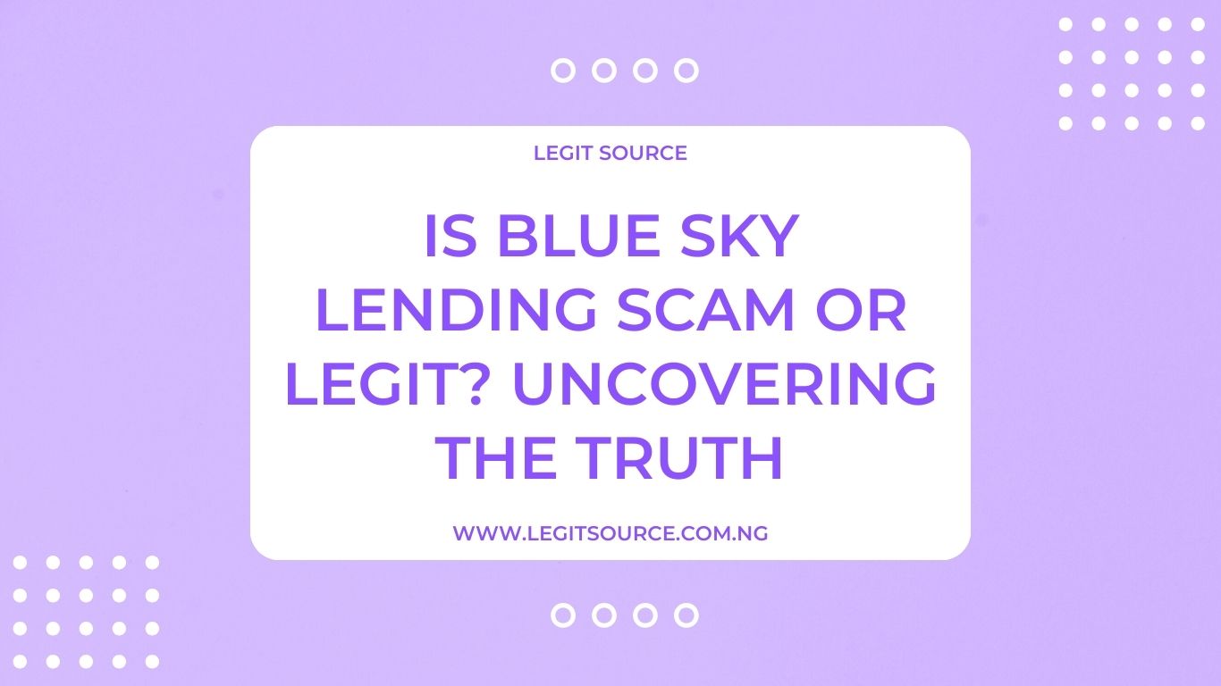 Is Blue Sky Lending Scam or Legit? Uncovering the Truth