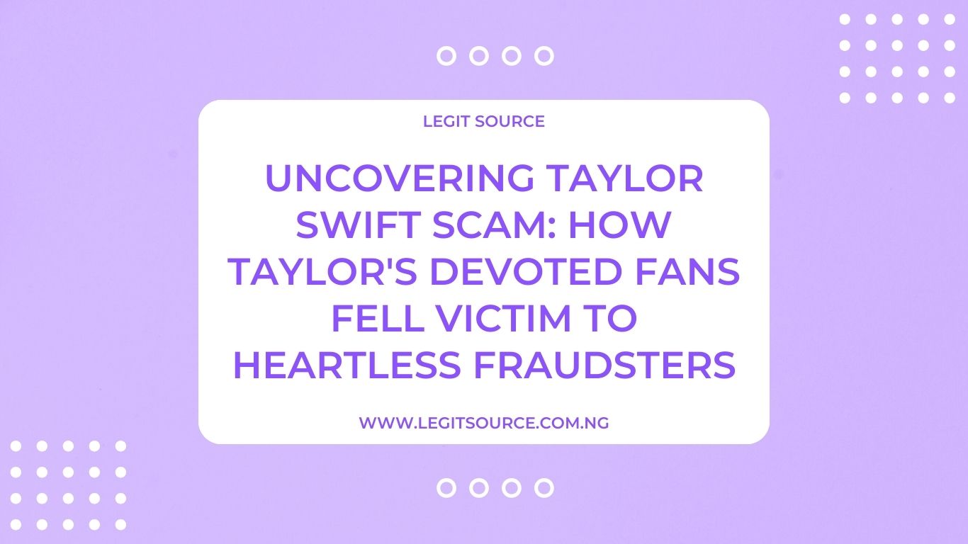 Uncovering Taylor Swift Scam: How Taylor's Devoted Fans Fell Victim to Heartless Fraudsters
